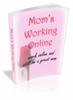 Thumbnail Moms Working Online