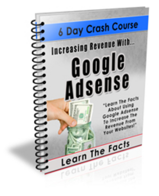 Product picture Increasing Revenue With Google Adsense - 6 Day Crash Course 