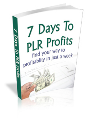 Product picture 7 Days To PLR Profits