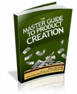 Product picture The Master Guide To Product Creation (FLASH eBook)