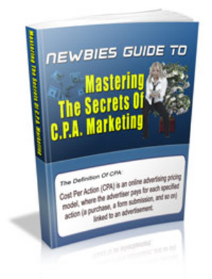 Product picture Mastering The Secrets of CPA Marketing